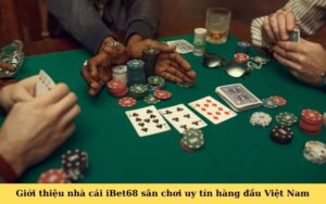 Giới thiệu nhà cái iBet68 sân chơi uy tín hàng đầu Việt Nam