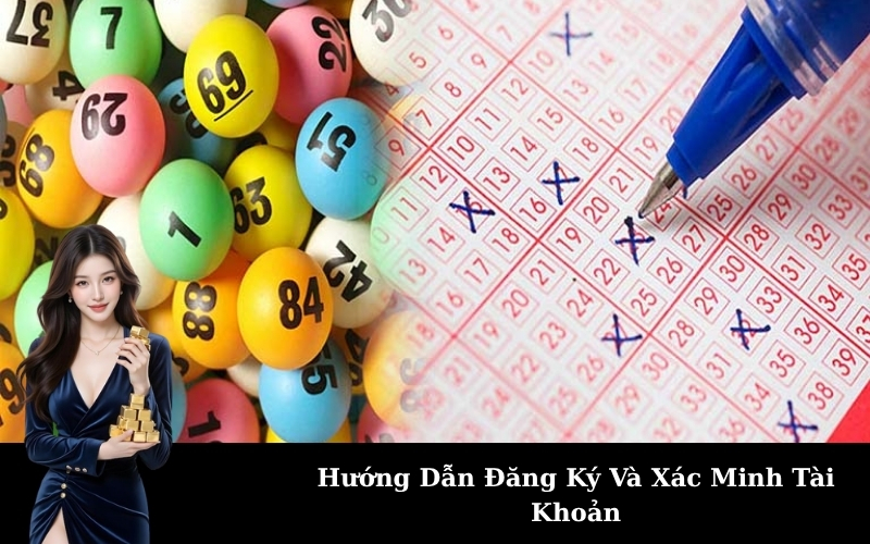 Hướng Dẫn Đăng Ký Và Xác Minh Tài Khoản