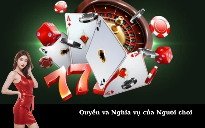 Quyền và Nghĩa vụ của Người chơi