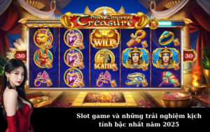 Slot game và những trải nghiệm kịch tính bậc nhất năm 2025