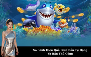 So Sánh Hiệu Quả Giữa Bắn Tự Động Và Bắn Thủ Công